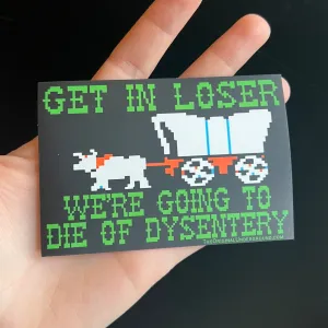 Dysentery “Oregon Trail” Sticker