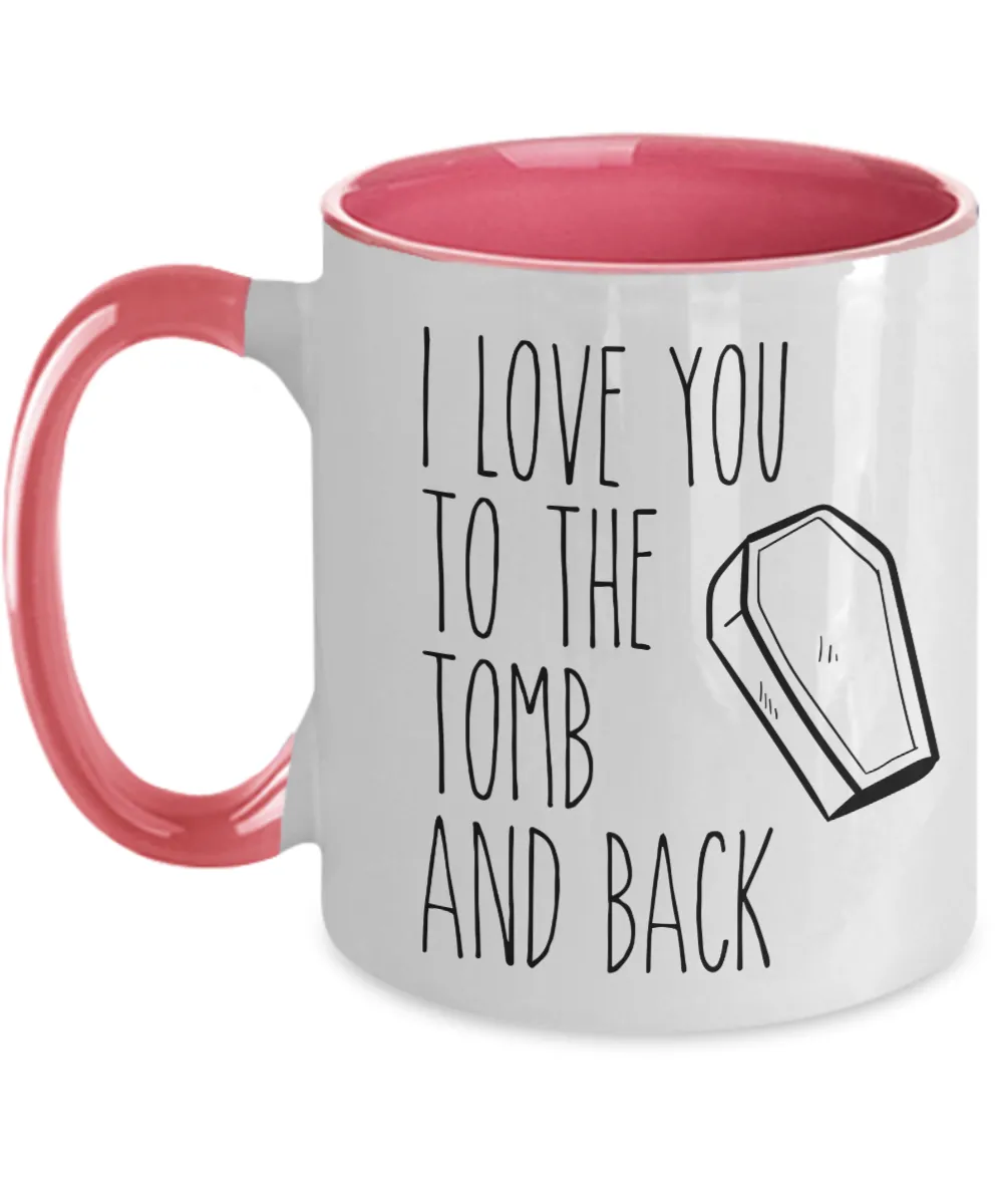I Love You to the Tomb and Back Two-Tone Mug Coffee Cup Funny Gift